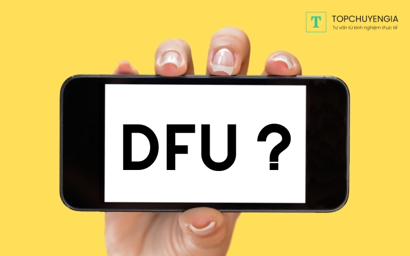 Chế độ DFU trên iPhone là gì?