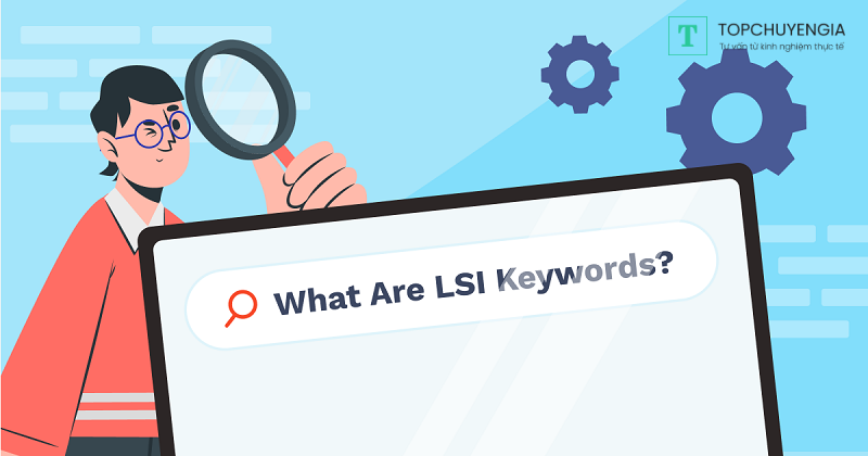 LSI Keywords là gì?