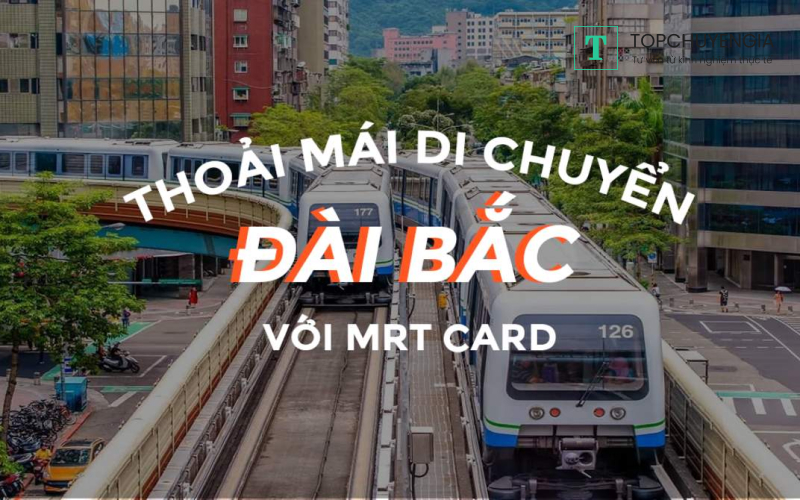 Tàu điện ngầm MRT phương tiện đi lại phổ biến ở Đài Loan