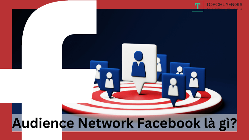 Audience network facebook là gì