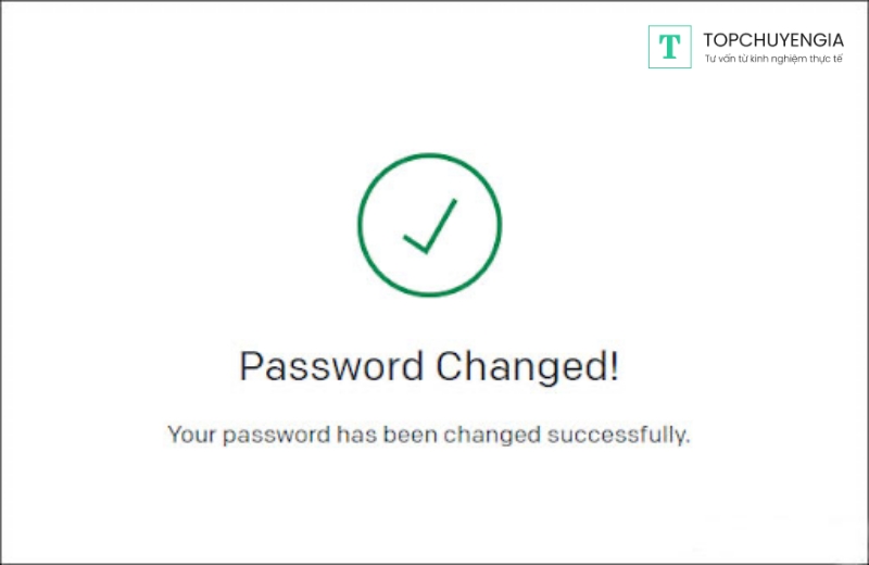 Hệ thống sẽ hiển thị thông báo thay đổi mật khẩu thành công