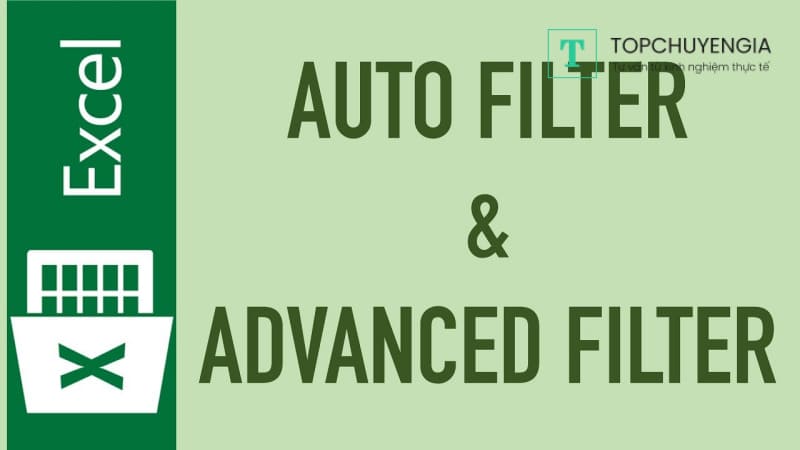 So sánh Auto Filter và Advanced Filter