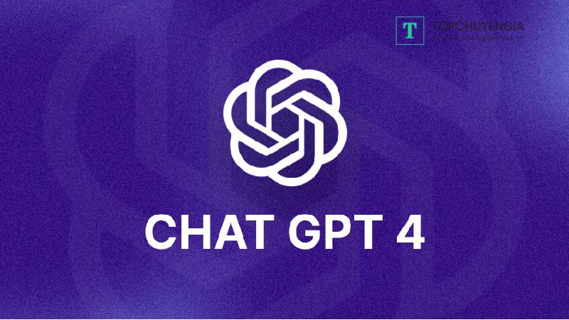 Tìm hiểu về Chat GPT 4