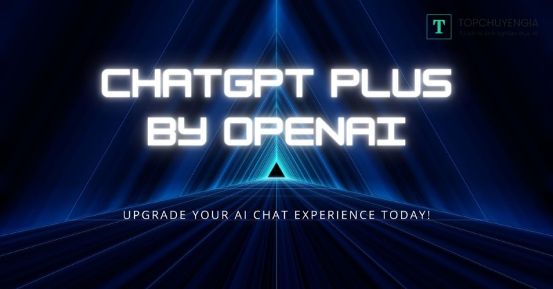 ChatGPT Plus là gì