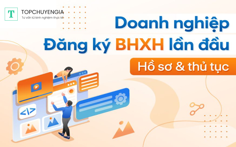 Hồ sơ đăng ký BHXH doanh nghiệp