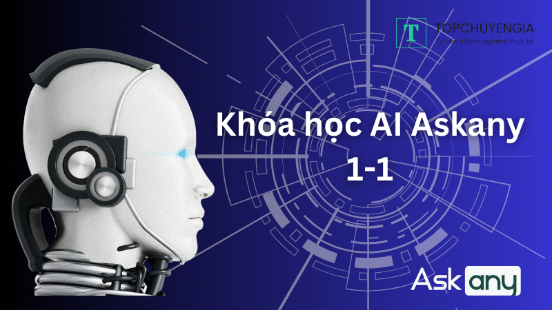 Khóa học chatbot Askany 1:1 cùng chuyên gia