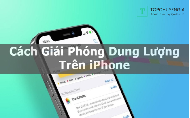 [2025] - Làm sao giải phóng dung lượng Iphone nhanh chóng nhất