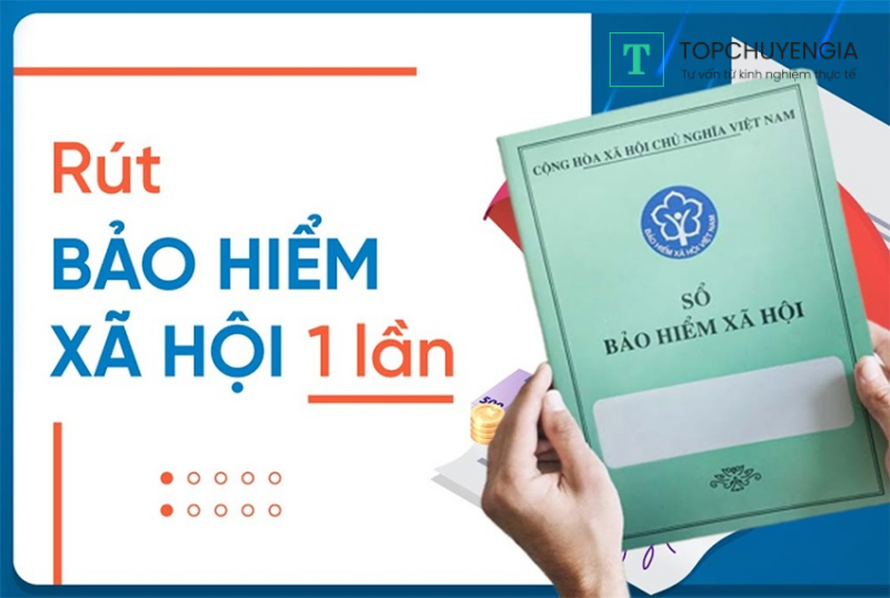 Bảo hiểm xã hội nhận 1 lần là gì?